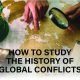 Learn about the History of Global Conflicts